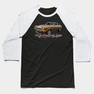 1972 Chevrolet Vega GT 2 Door Hardtop Baseball T-Shirt